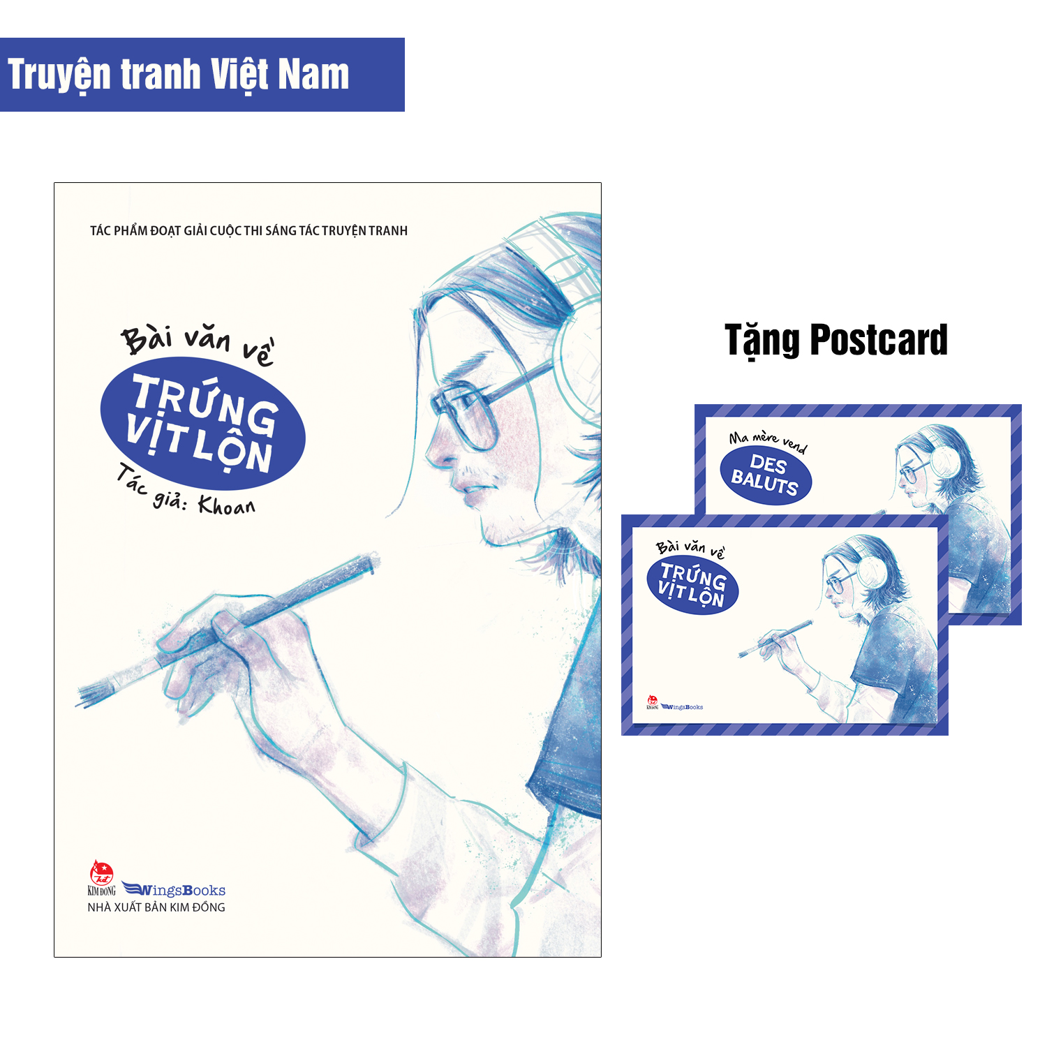 Tác Phẩm Đoạt Giải Cuộc Thi Sáng Tác Truyện Tranh – Bài Văn Về Trứng Vịt Lộn - Ma mère vend des baluts (Song Ngữ Việt – Pháp) [Tặng Postcard]