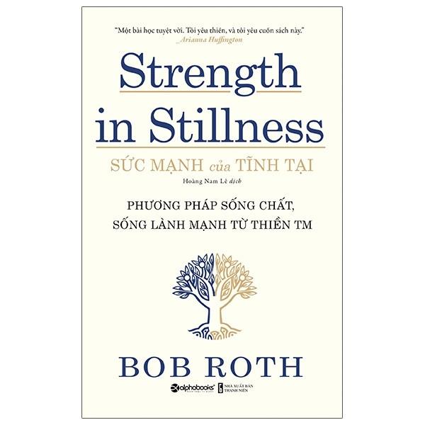 Sức Mạnh Của Tĩnh Tại - Strength In Stillness