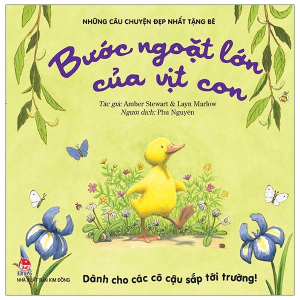 Những Câu Chuyện Đẹp Nhất Tặng Bé - Bước Ngoặt Lớn Của Vịt Con (Dành Cho Các Cô Cậu Sắp Tới Trường!)(Tái Bản 2020)