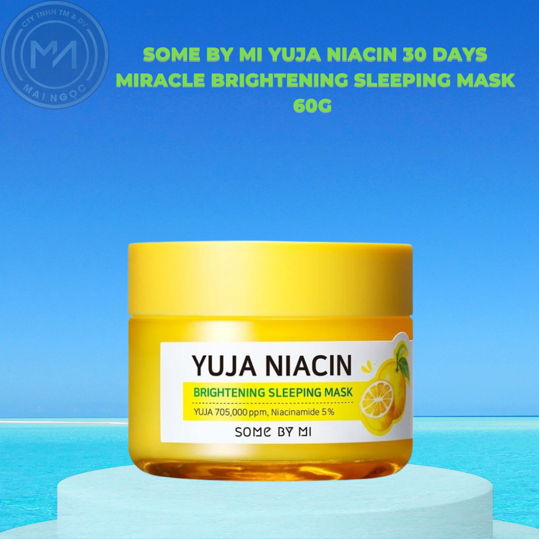 Mặt nạ ngủ cung cấp ẩm, dưỡng sáng và mờ thâm Some By Mi Yuja Niacin Brightening Sleeping Mask