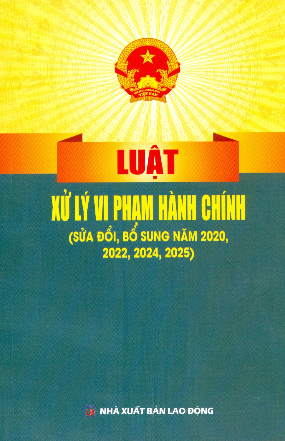 Luật Xử Lý Vi Phạm Hành Chính (Sửa Đổi, Bổ Sung Năm 2020, 2022, 2024, 2025)