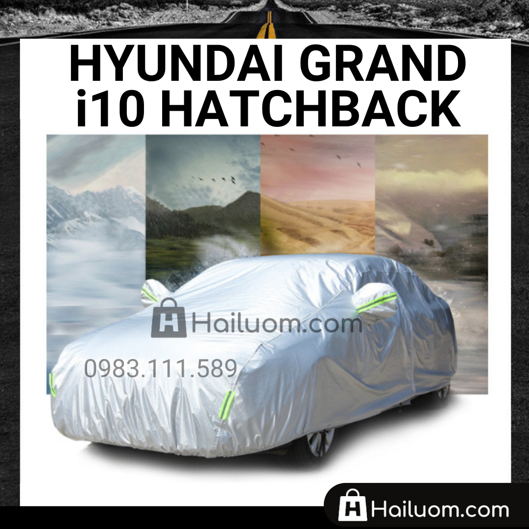 Bạt phủ ô tô HYUNDAI GRAND i10 HATCHBACK