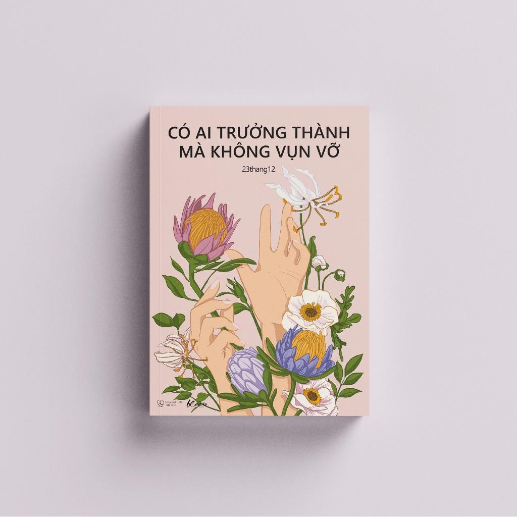 Sách Có Ai Trưởng Thành Mà Không Vụn Vỡ  - Bản Quyền