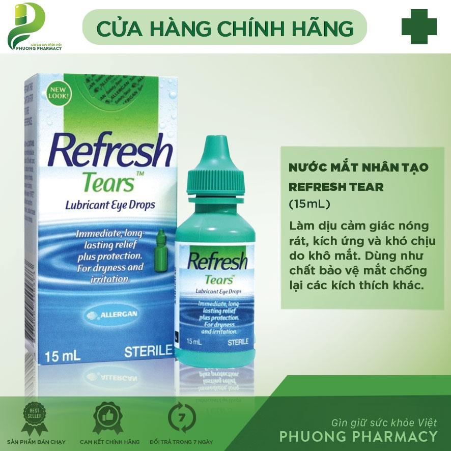 Refresh Tear Nước Mắt Nhân Tạo Chống Khô, Chống Mỏi Mắt 15ml