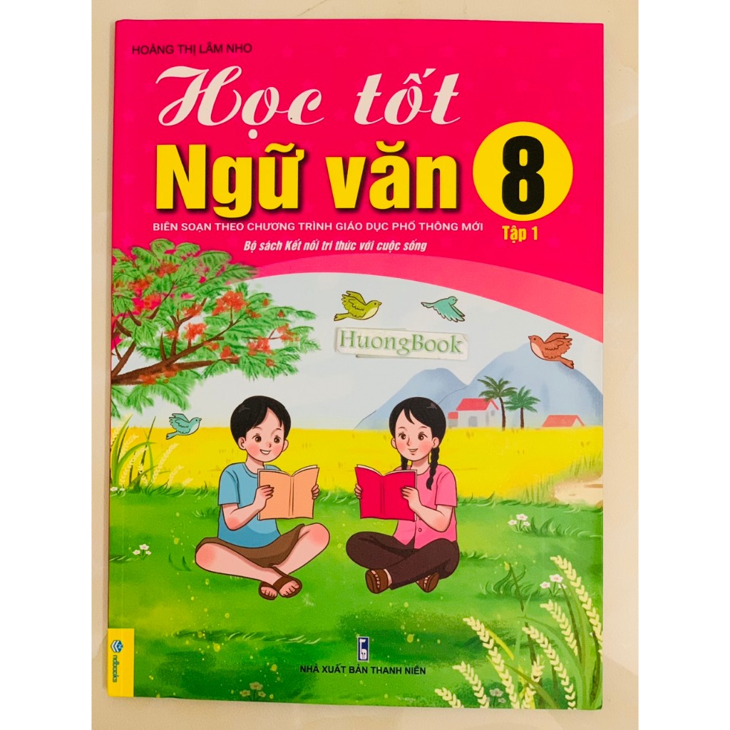 Sách - Học Tốt Ngữ Văn 8 tập 1 - Biên soạn theo chương trình GDPT mới Kết Nối (BT)