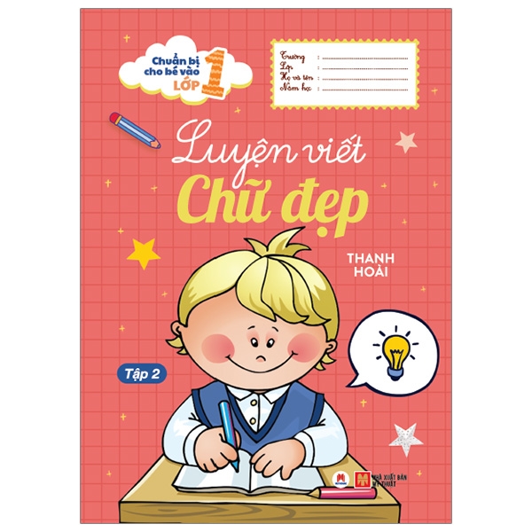 Chuẩn Bị Cho Bé Vào Lớp 1 - Luyện Viết Chữ Đẹp