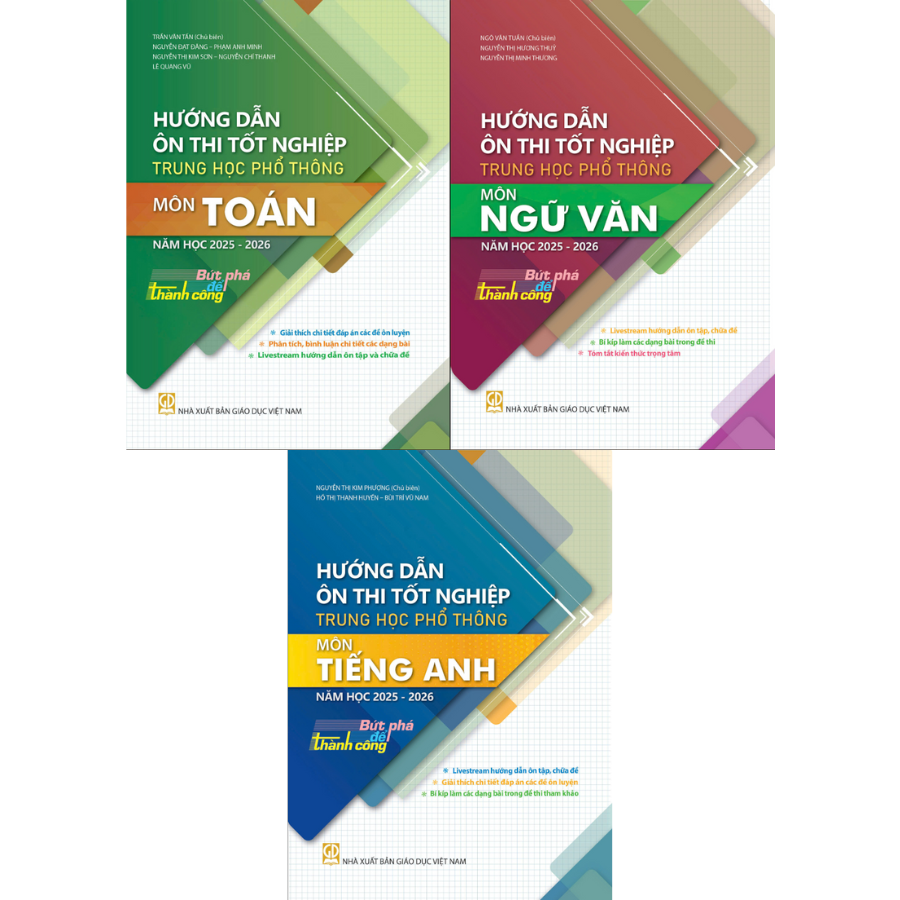 Sách - Hướng Dẫn Ôn Thi Tốt Nghiệp Trung Học Phổ Thông Môn Toán, Ngữ Văn, Tiếng Anh 2025 - 2026 - Bứt Phá Để Thành Công