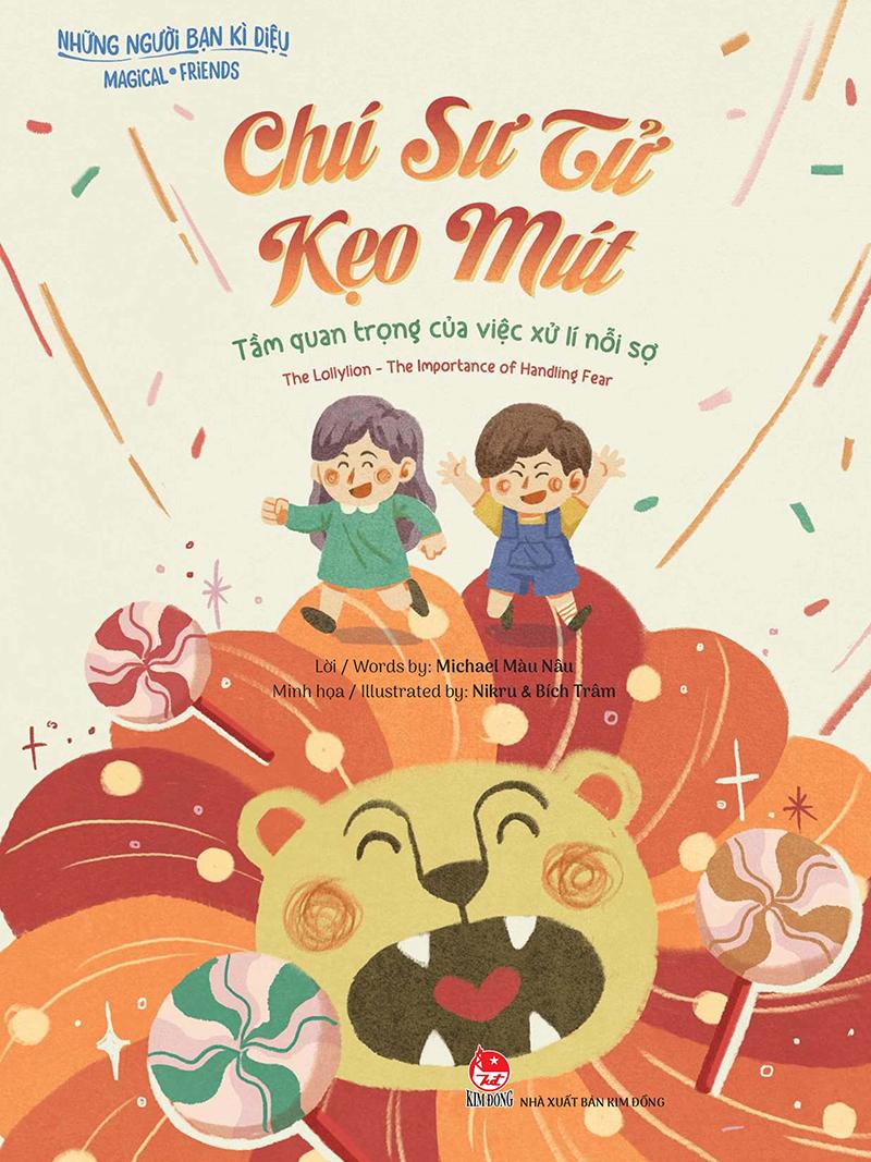 Kim Đồng - Chú Sư Tử Kẹo Mút - Tầm quan trọng của việc xử lí nỗi sợ - The Lollylion - The Importance of Handling Fear