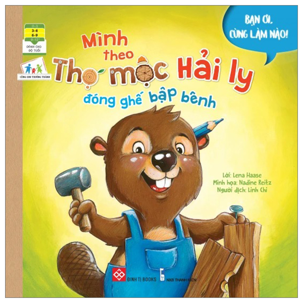 Bạn Ơi, Cùng Làm Nào - Mình Theo Thợ Mộc Hải Ly Đóng Ghế Bập Bênh