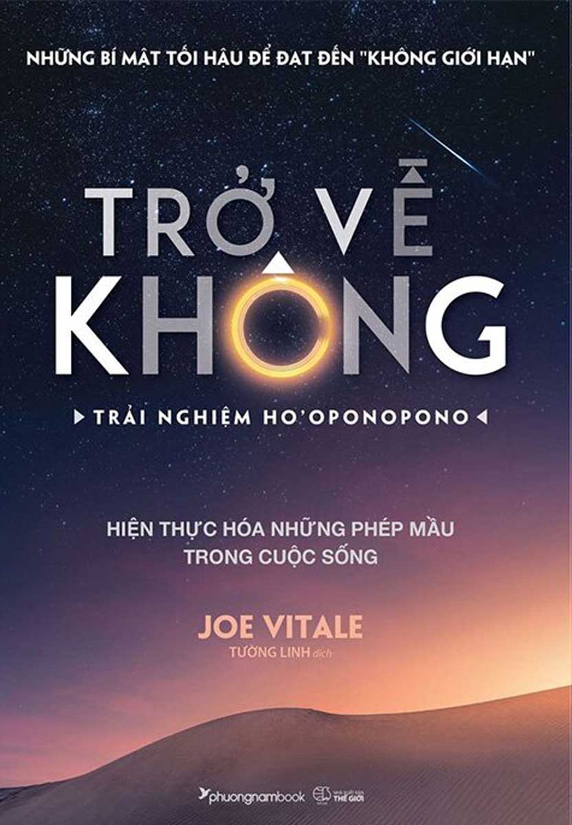 Combo Sách Về Ho'oponopono Của Joe Vitale: Trở Về Không + Không Giới Hạn (Bộ 2 Cuốn) (PNA)