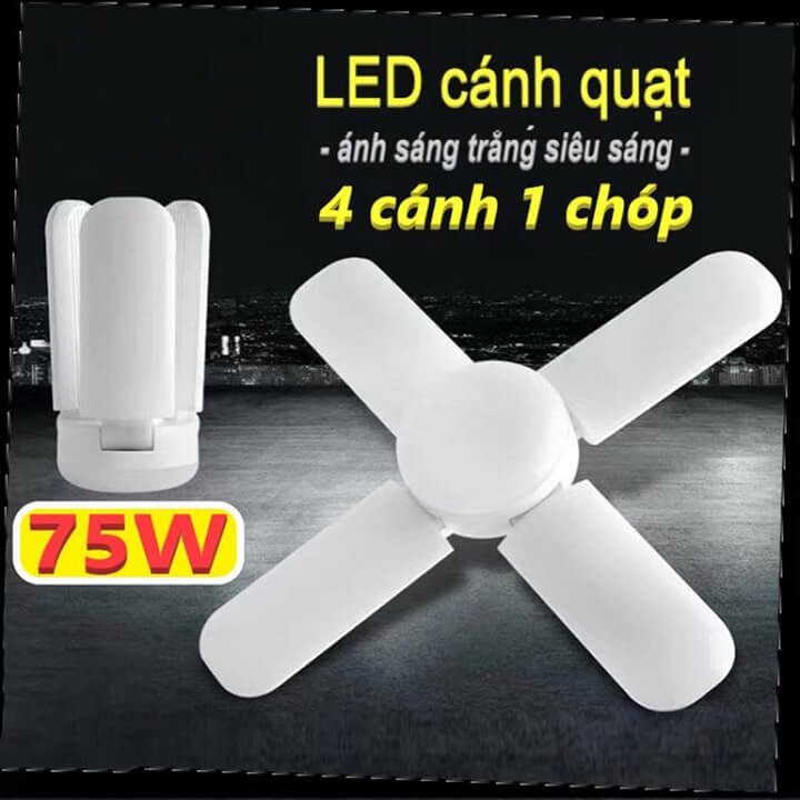 Bóng đèn led 4 cánh hình cánh quạt siêu sáng công xuất 75w đuôi E27 - hàng chuẩn ánh sáng trắng