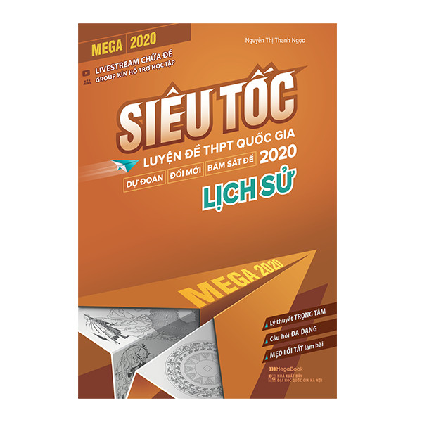 Combo Mega 2020 siêu Tốc Luyện Đề THPT Quốc Gia 2020 Lịch sử - Đột phá 8+ kỳ thi THPT quốc gia môn Lịch sử