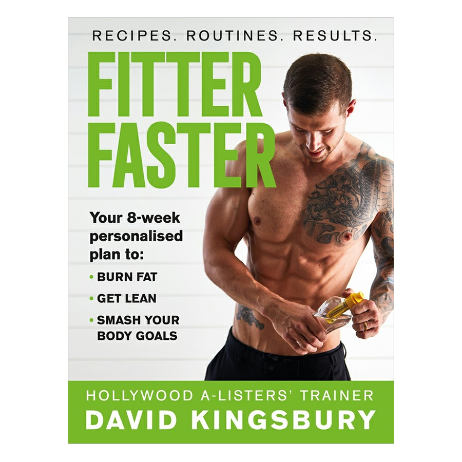 Fitter Faster: Your best ever body in under 8 weeks