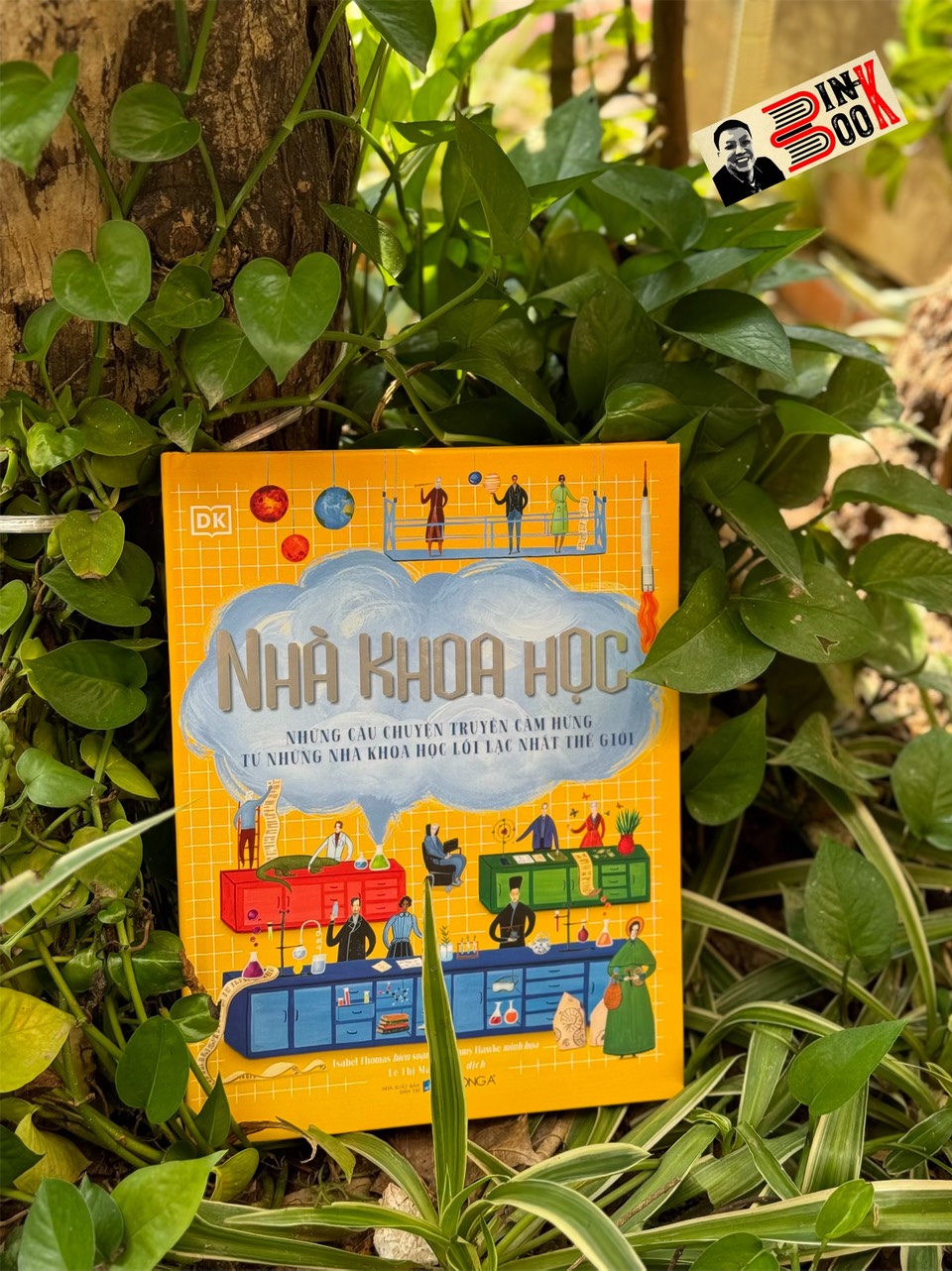 (Bìa cứng, in màu) NHÀ KHOA HỌC -  Những Câu Chuyện Truyền Cảm Hứng Từ Những Nhà Khoa Học Lỗi Lạc Nhất Thế Giới – Isabel Thomas – Lê Thị Mai Trang dịch – Đông A – NXB Dân trí