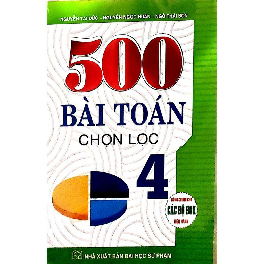 Sách - 500 bài toán chọn lọc 4 ( dùng chung cho các bộ SGK hiện hành )HA-MK