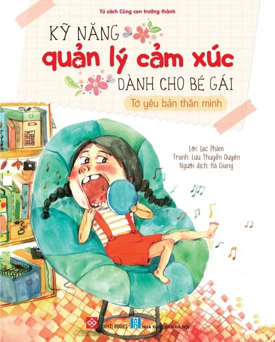 Kỹ Năng Quản Lý Cảm Xúc Dành Cho Bé Gái - Tớ Yêu Bản Thân Mình