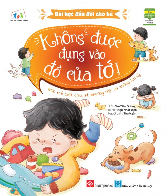 Bài Học Đầu Đời Cho Bé Con Thích Bố Ở Nhà Cơ Không Được Đụng Vào Đồ Của Tớ Dành Cho Bé 3 Đến 6 Tuổi - Đinh Tị Books - Không Được Đụng Vào Đồ Của Tớ