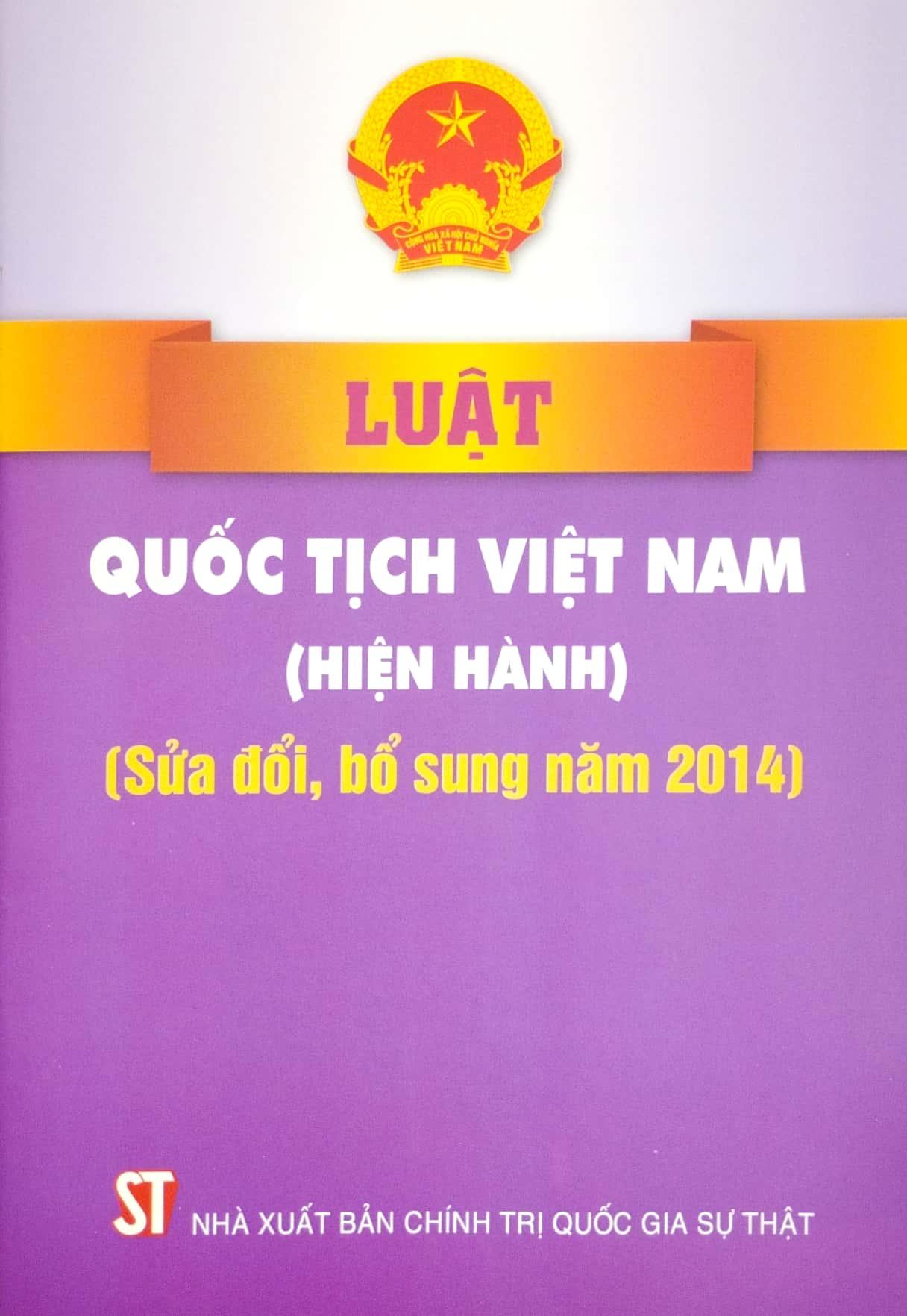 Luật Quốc Tịch Việt Nam (Hiện Hành) (Sửa Đổi, Bổ Sung Năm 2014)