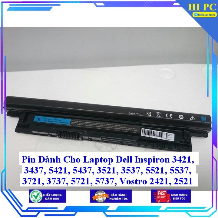 Pin Dành Cho Laptop Dell Inspiron 3421 3437 5421 5437 3521 3537 5521 5537 3721 3737 5721 5737 Vostro 2421 2521 - Hàng Nhập Khẩu