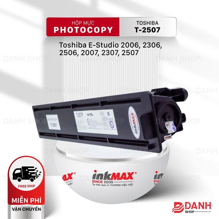 Hộp mực T-2507-inkMAX cho máy Photocopy Toshiba E 2006 / 2506 / 2507 / 2306 / 2307 Hàng chính hãng