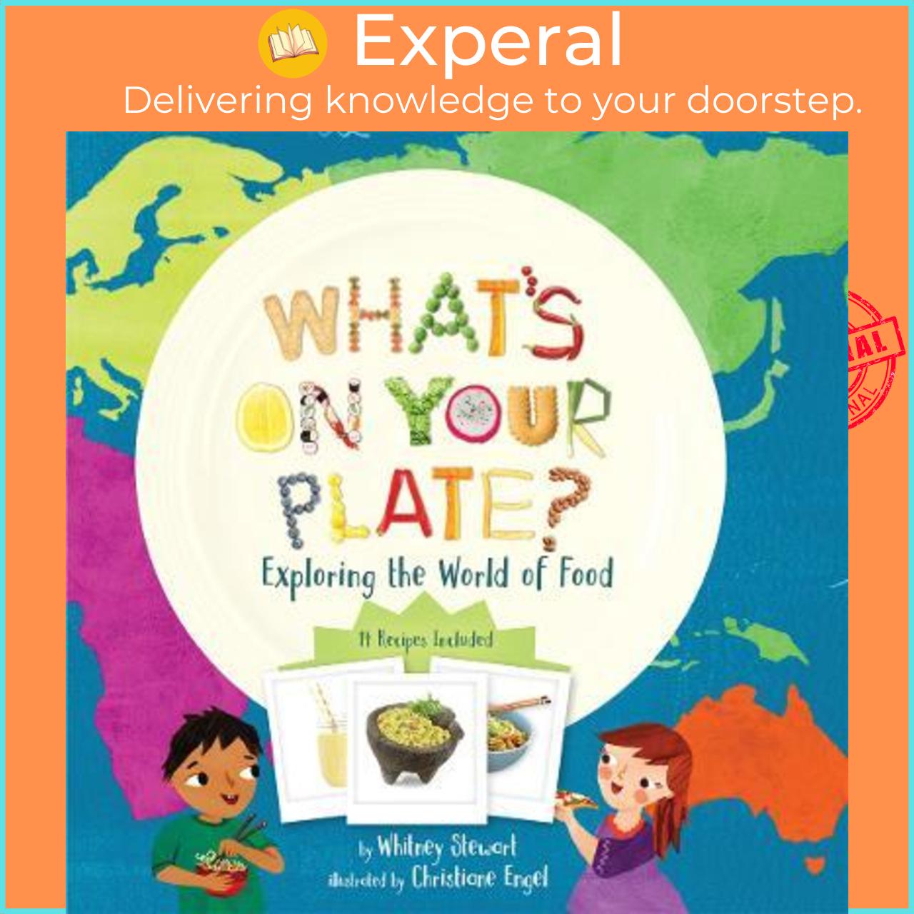 Sách - What's on Your Plate? : Exploring the World of Food by Whitney Stewart