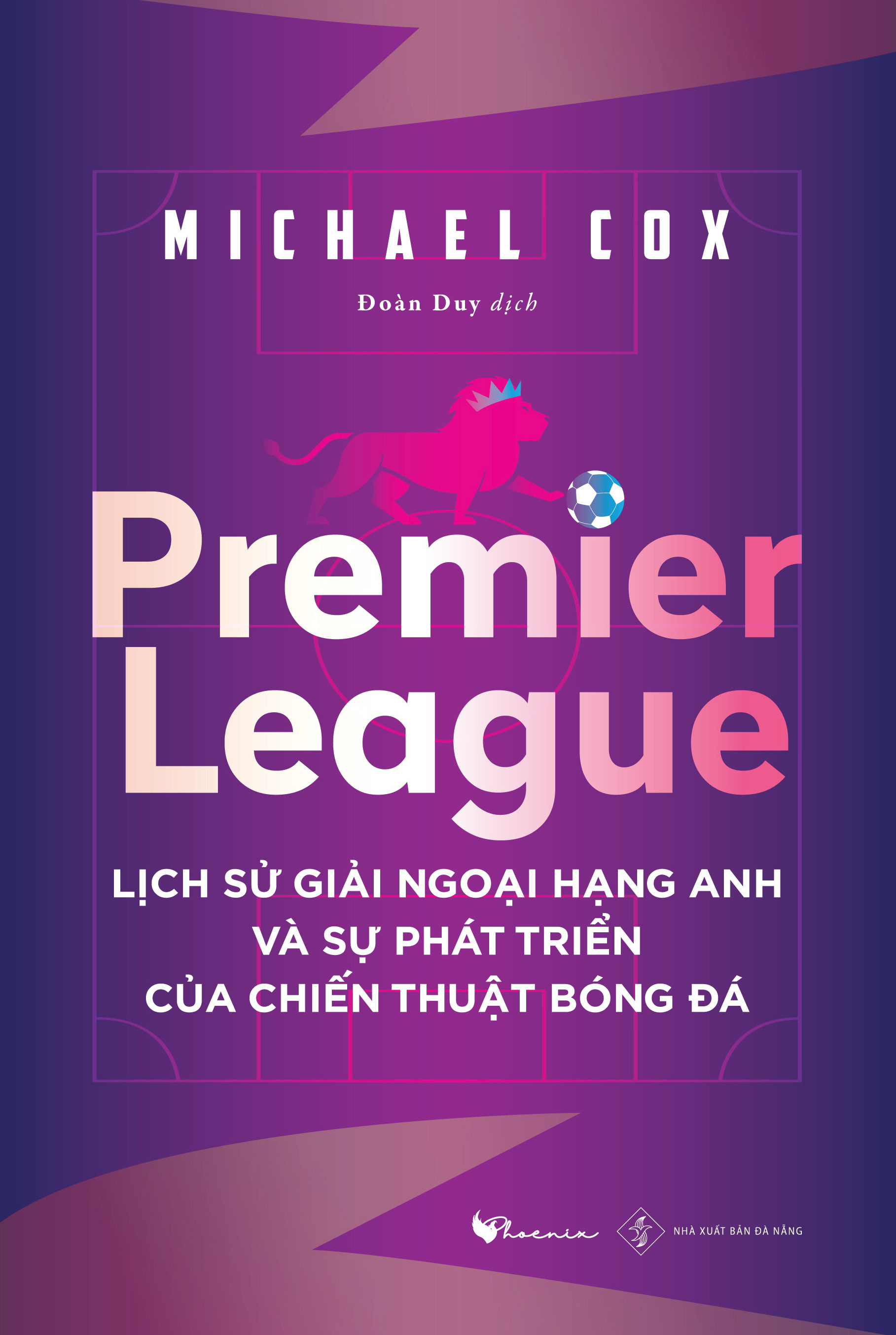 Premier League - Lịch sử giải Ngoại hạng Anh và sự phát triển của chiến thuật bóng đá