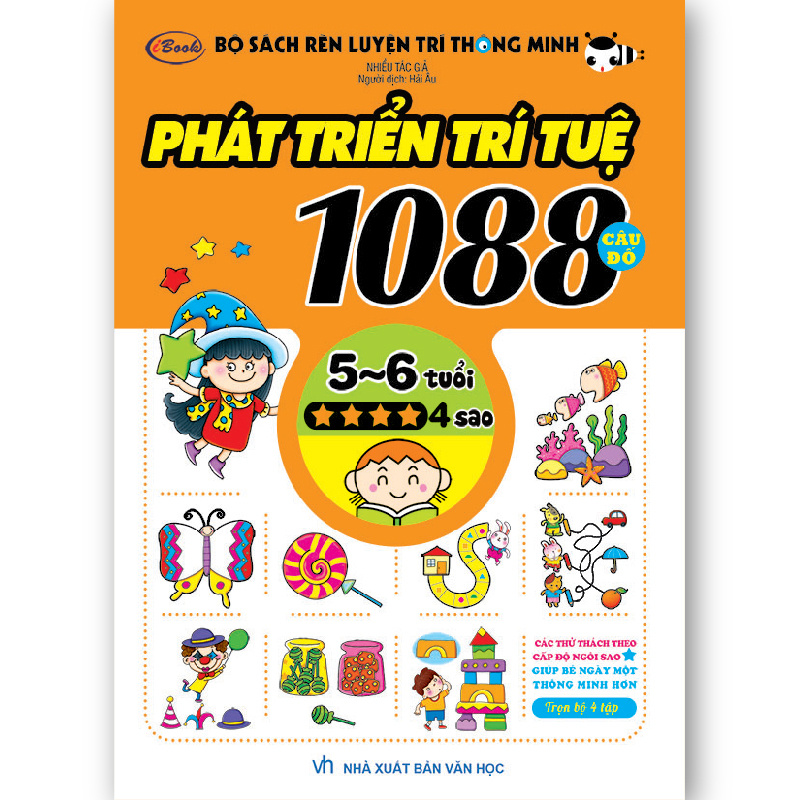 1088 CÂU ĐỐ PHÁT TRIỂN TRÍ TUỆ 5-6 tuổi 4 sao