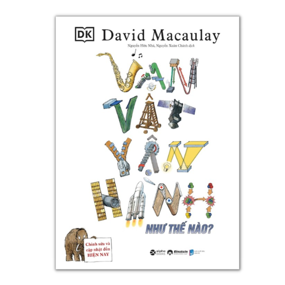 Vạn Vật Vận Hành Như Thế Nào? - David Macaulay