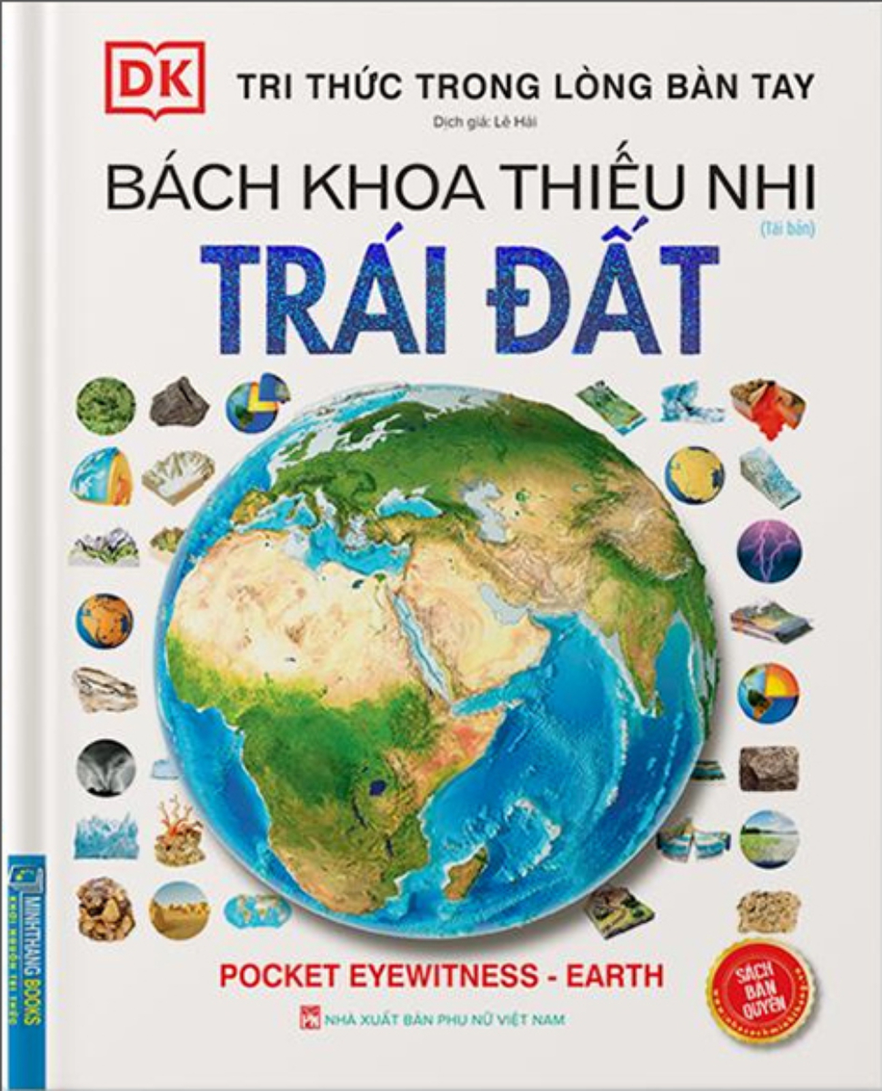 Tri Thức Trong Lòng Bàn Tay - Bách Khoa Thiếu Nhi - Trái Đất (Bìa Cứng) (Tái Bản 2022) - MT