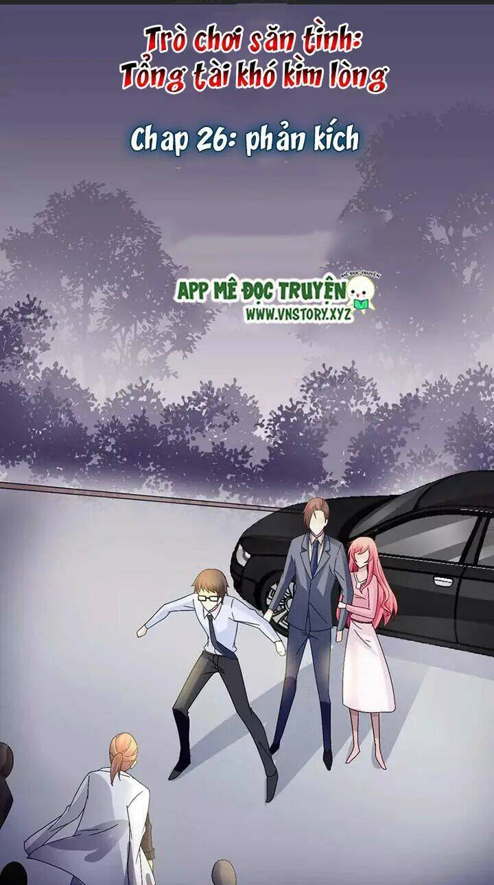 trò chơi săn tình - tổng tài khó kìm lòng chapter 26 1