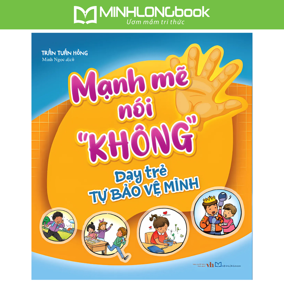 Sách: Mạnh Mẽ Nói "Không" Dạy Trẻ Tự Bảo Vệ Mình