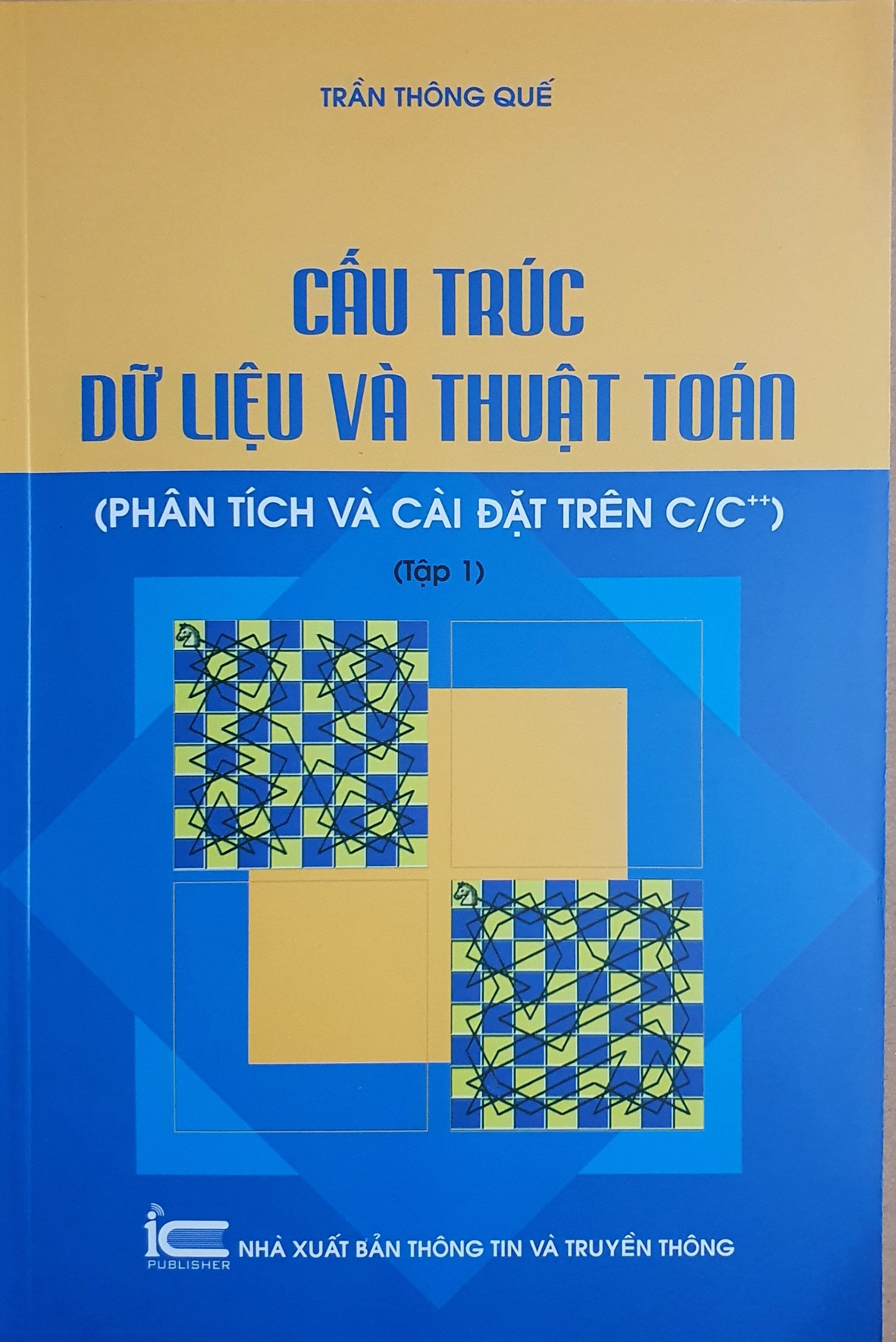 Cấu trúc dữ liệu và thuật toán (phân tích và cài đặt trên C/C++) Tập 1