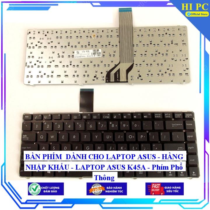BÀN PHÍM DÀNH CHO LAPTOP ASUS - LAPTOP ASUS K45A - Phím Phổ Thông - Hàng Nhập Khẩu
