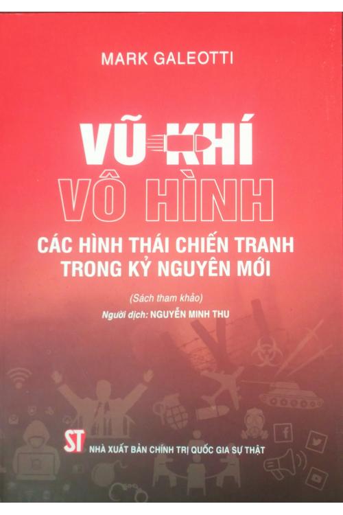 Vũ. khí vô hình - Các hình thái chiến tranh trong kỷ nguyên mới