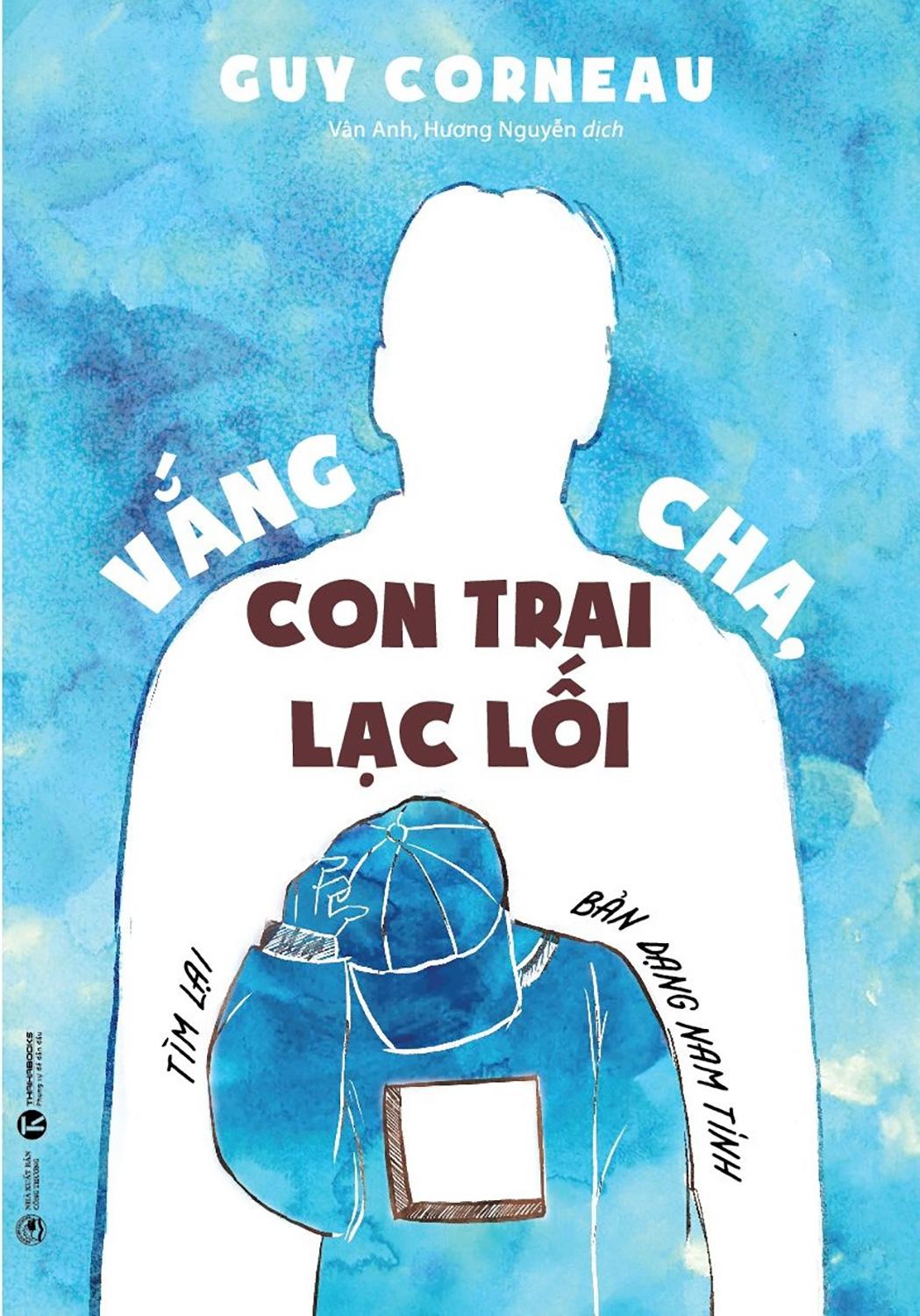 Vắng Cha, Con Trai Lạc Lối (Tìm Lại Bản Dạng Nam Tính)