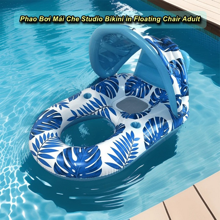 Phao Bơi Bơm Hơi Có Mái Che Studio Bikini in Floating Chair Adult Cao Cấp