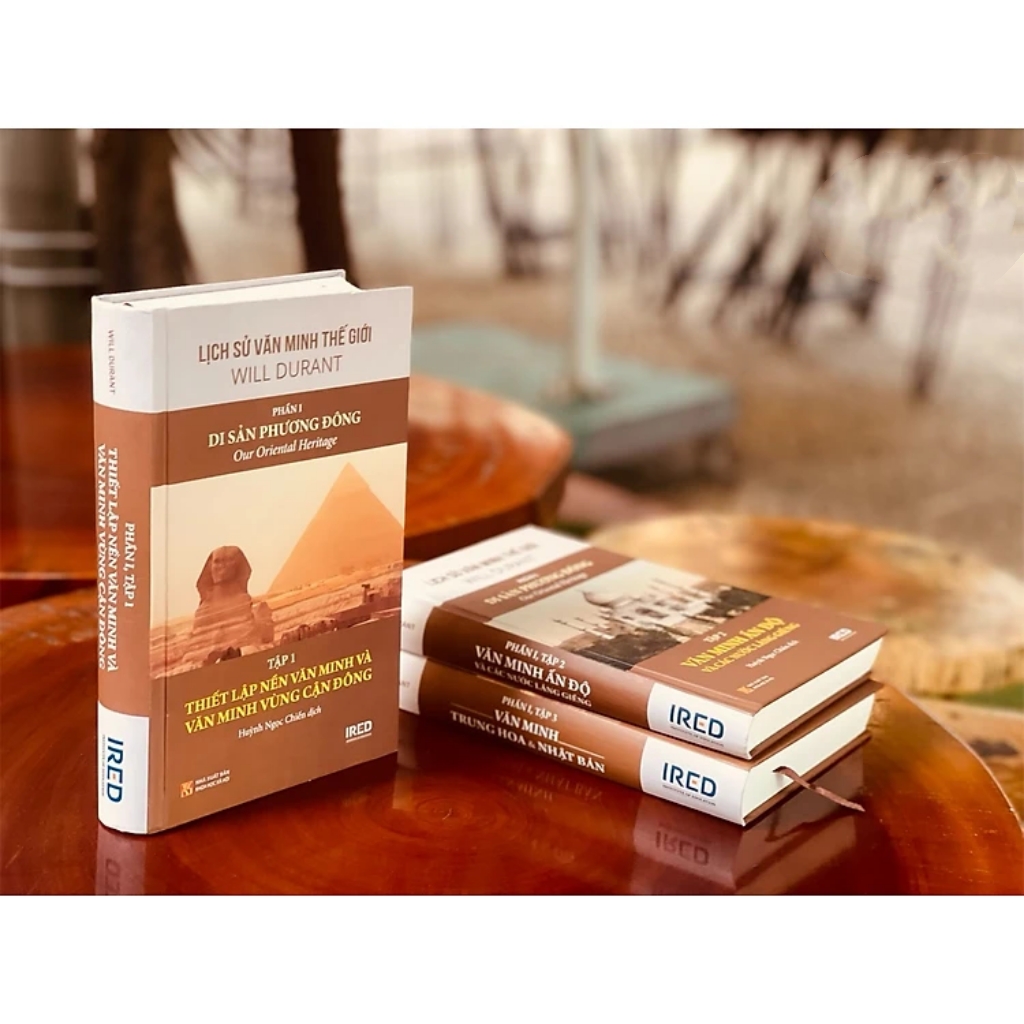 – DI SẢN PHƯƠNG ĐÔNG – phần I – gồm 3 tập - WILL DURANT –