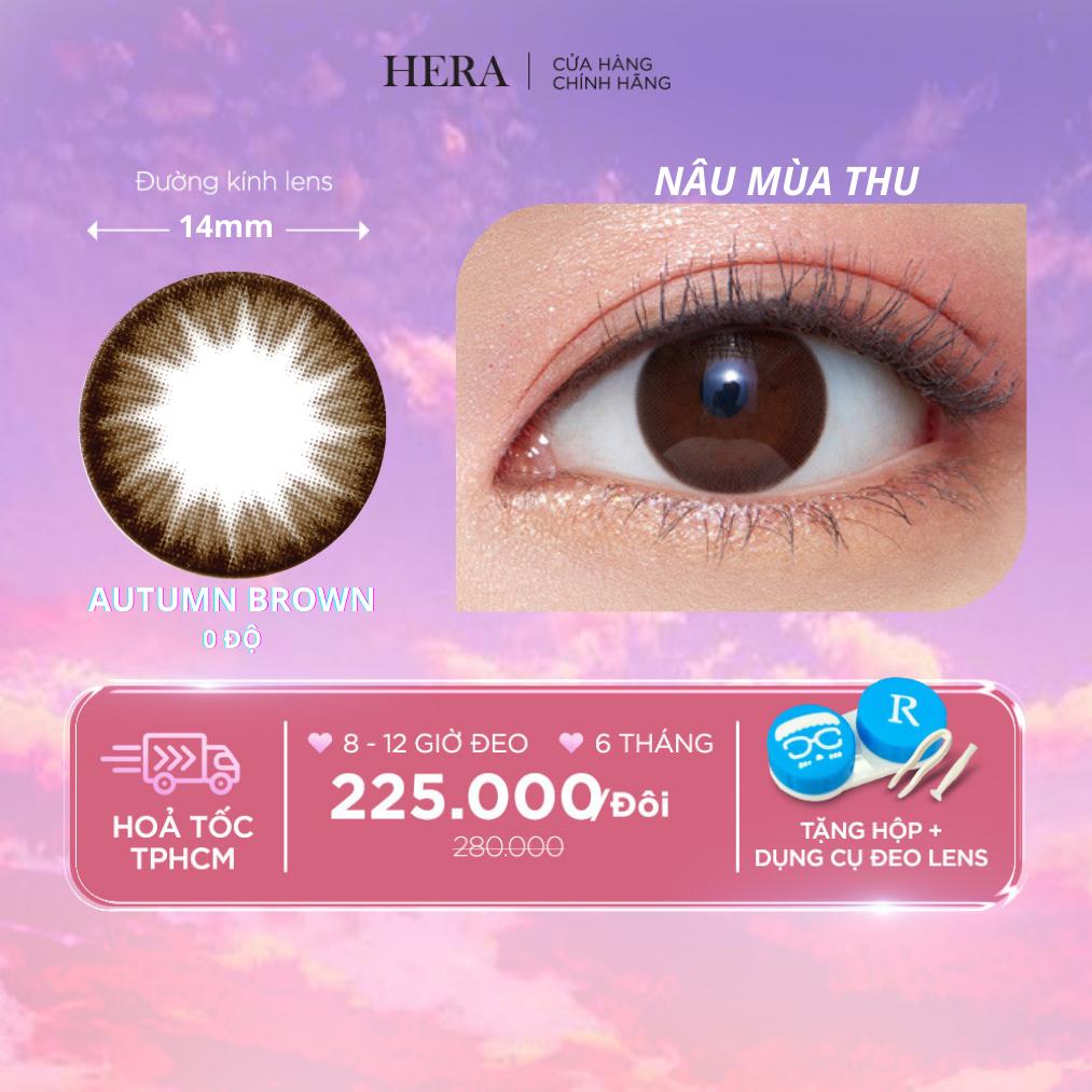 Kính Áp Tròng Hera Nâu Mùa Thu Không Độ AUTUMN BROWN Nhập Khẩu Hàn Quốc Lens Không Cận 6 Tháng