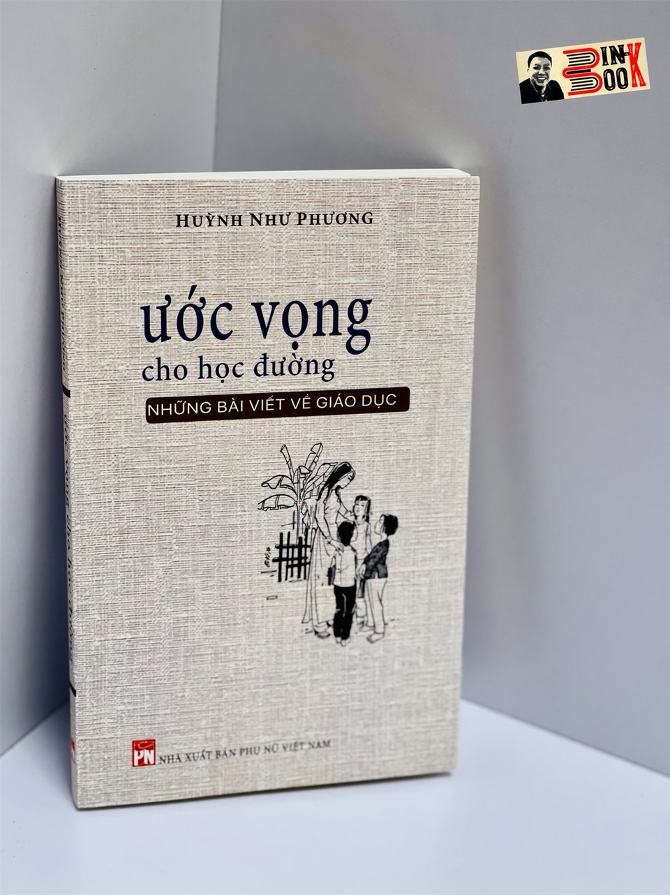 ƯỚC VỌNG CHO HỌC ĐƯỜNG – những bài viết về giáo dục – NXB Phụ Nữ