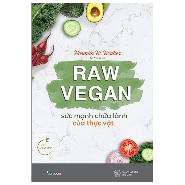 Sách Skybooks - Raw Vegan - Sức Mạnh Chữa Lành Của Thực Vật (Tặng Bookmark)