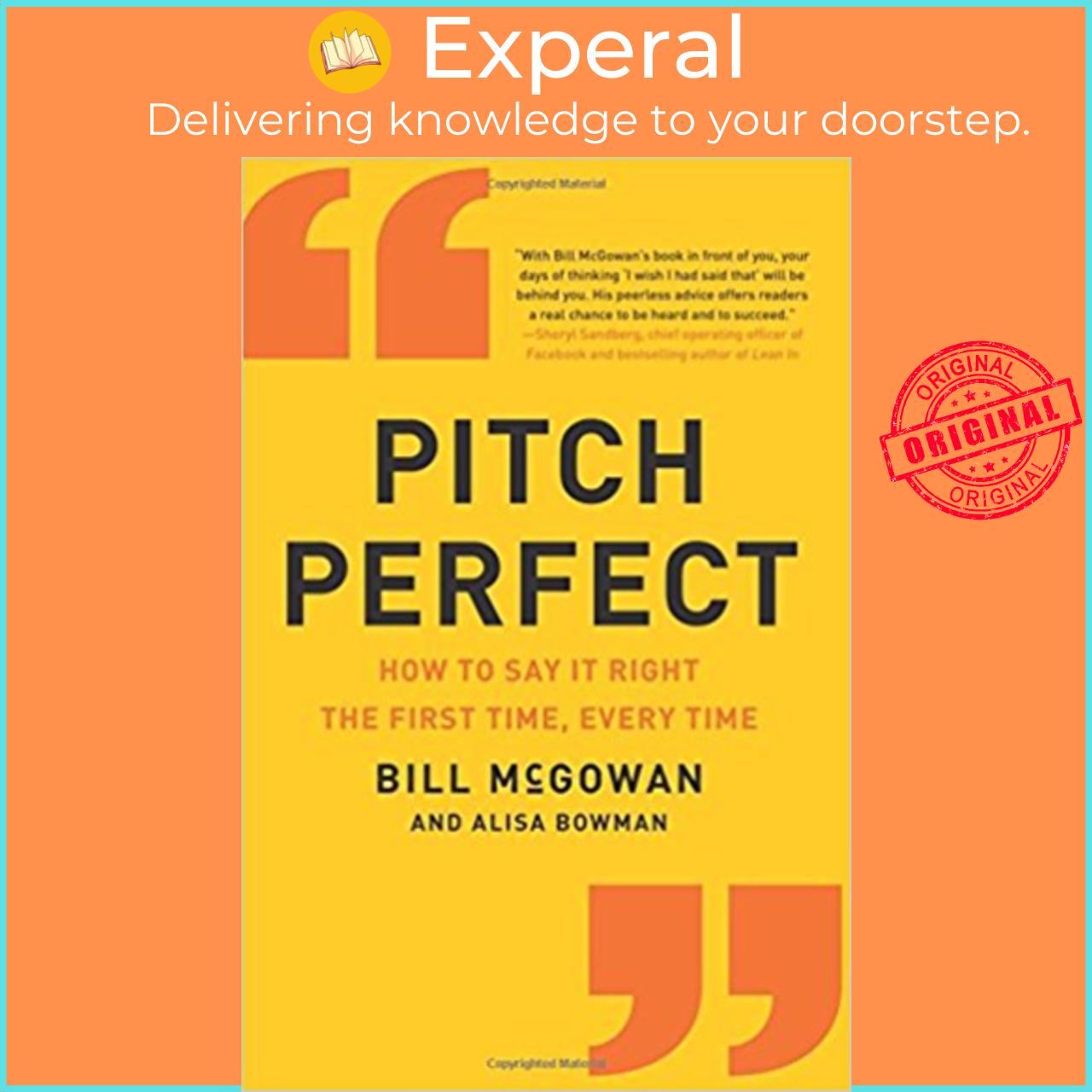 Sách - Pitch Perfect: How to Say It Right the First Time, Every Time by Bill McGowan (US edition, paperback)