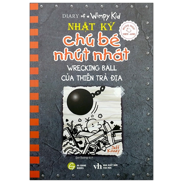 Song Ngữ Việt - Anh - Diary Of A Wimpy Kid - Nhật Ký Chú Bé Nhút Nhát - Tập 14: Của Thiên Trả Địa - Wrecking Ball