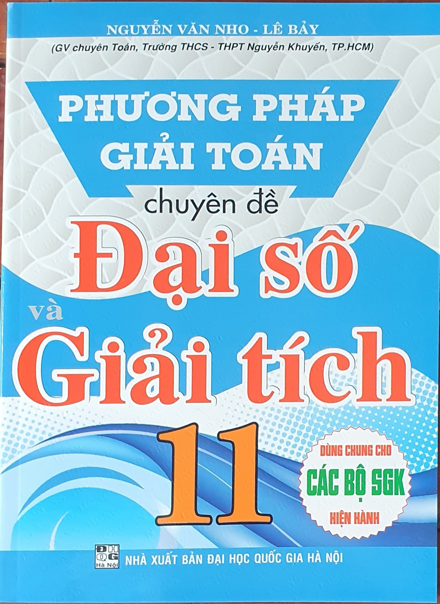 Phương Pháp Giải Toán Chuyên Đề Đại Số Và Giải Tích 11 ( Dùng chung cho các bộ SGK hiện hành )