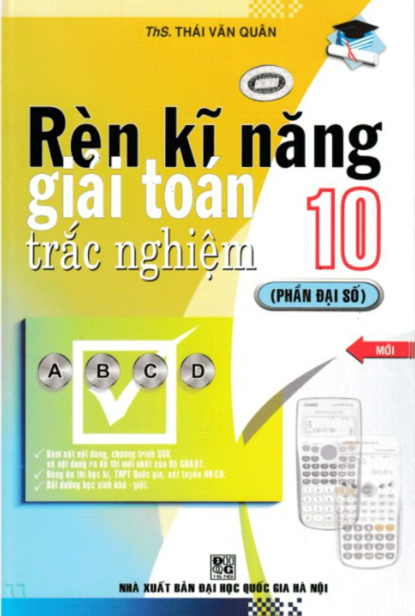 Sách - Rèn kỹ năng giải toán trắc nghiệm 10 - Đại số