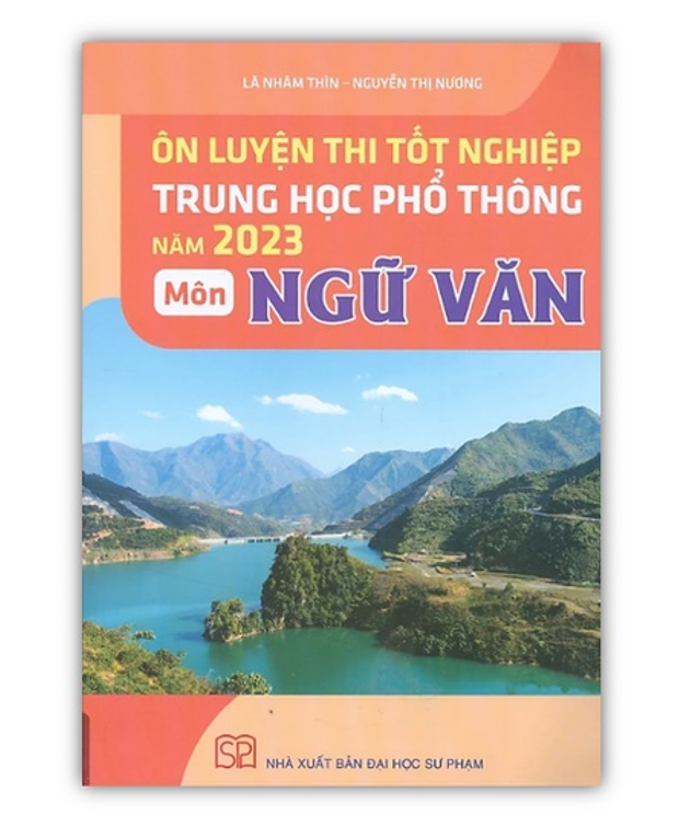 Sách Ôn luyện thi tốt nghiệp trung học phổ thông năm 2023 Môn Ngữ Văn