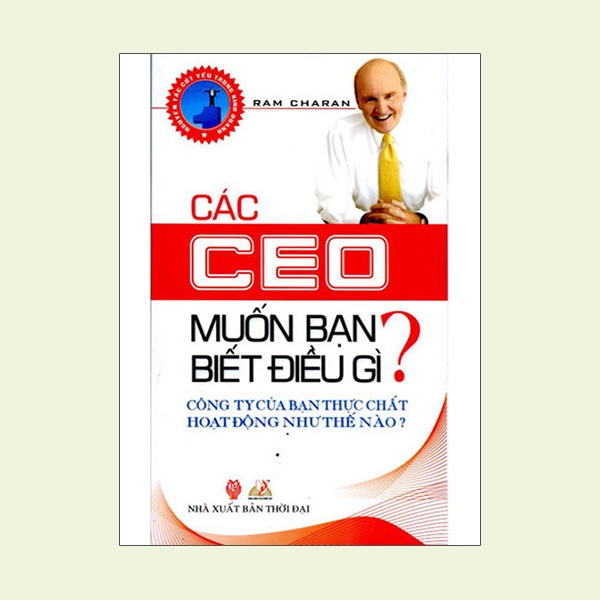 Các CEO Muốn Bạn Biết Điều Gì ? - Ram Charan - Vanlangbooks