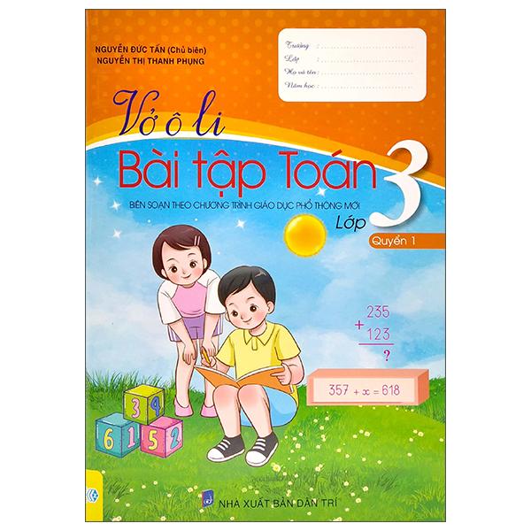 Vở Ô Li Bài Tập Toán Lớp 3 - Quyển 1 (Biên Soạn Theo Chương Trình Giáo Dục Phổ Thông Mới)