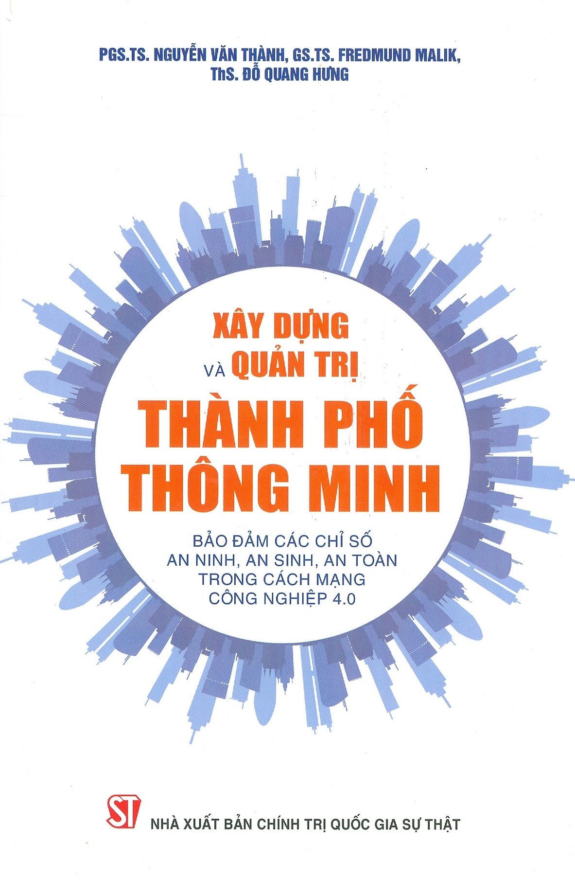 Xây dựng và quản trị thành phố thông minh bảo đảm các chỉ số an sinh, an toàn trong Cách mạng công nghiệp 4.0