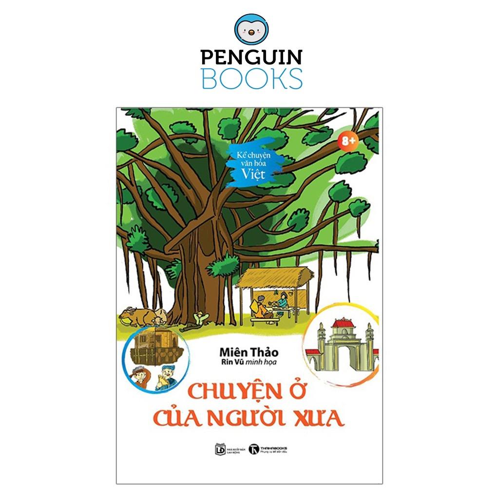 Kể Chuyện Văn Hoá Việt: Chuyện Ở Của Người Xưa