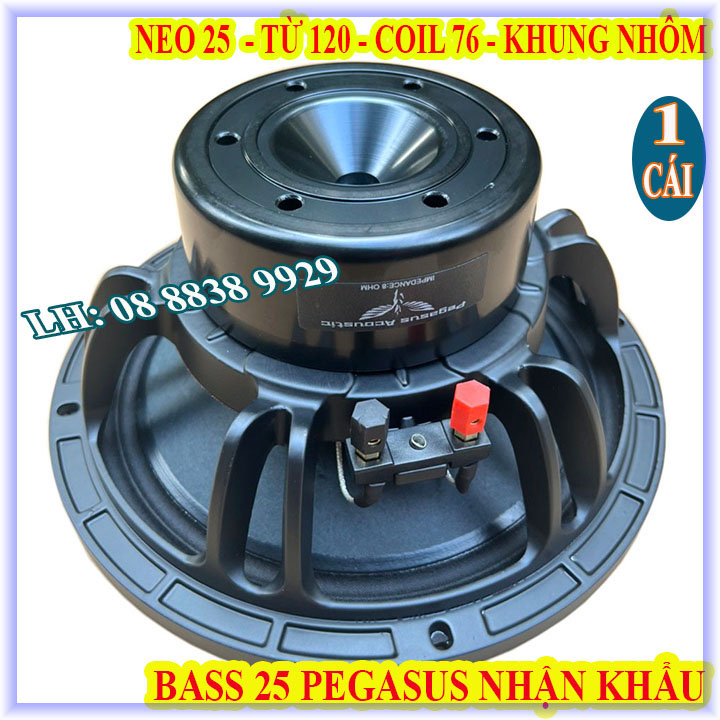 CỦ LOA BASS 25 PEGASUS TỪ NEO KHỐI COIL 76 TỪ 120 TIẾNG SÁNG CAO CẤP HÀNG NHẬP KHẨU - GIÁ 1 LOA 